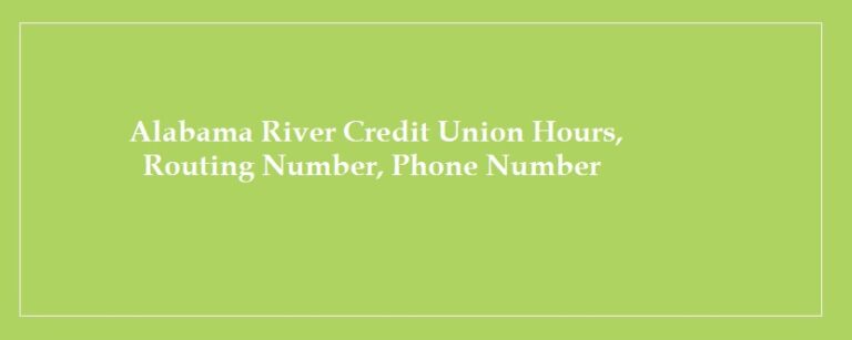 Alabama River Credit Union Hours, Routing Number, Phone Number