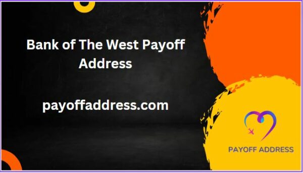 Bank of The West Payoff Address