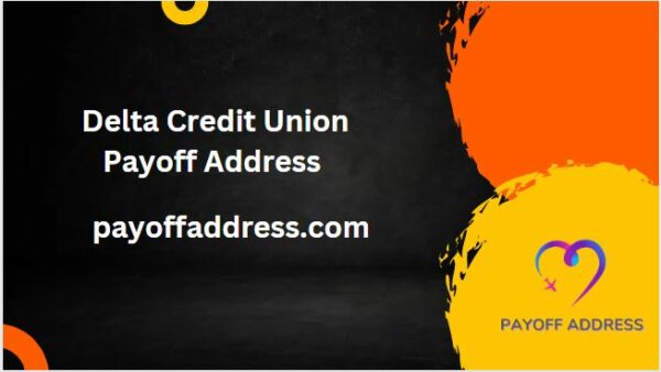 Delta Credit Union Payoff Address 