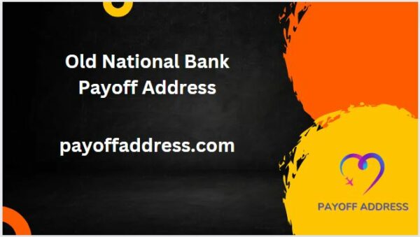 Old National Bank Payoff Address