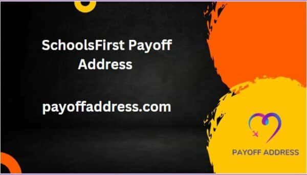 SchoolsFirst Payoff Address