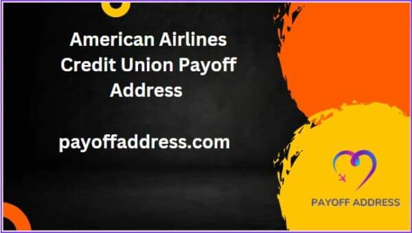American Airlines Credit Union Payoff Address 