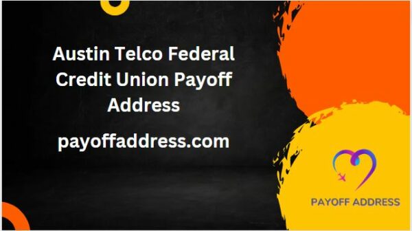Austin Telco Federal Credit Union Payoff Address
