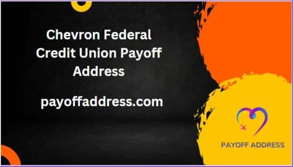 Chevron Federal Credit Union Payoff Address