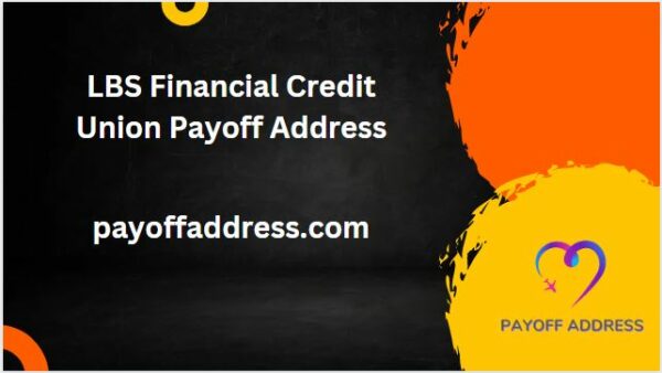 LBS Financial Credit Union Payoff Address