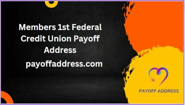 Members 1st Federal Credit Union Payoff Address