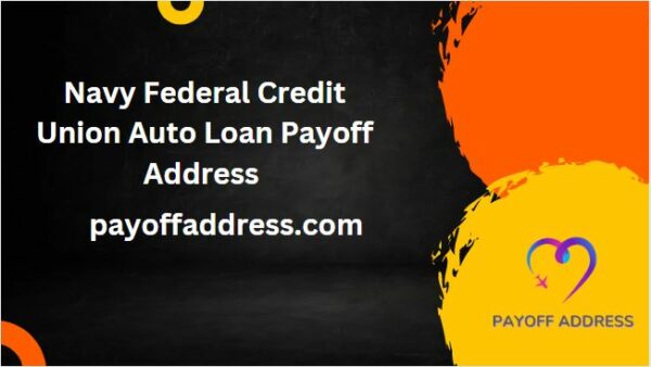 Navy Federal Credit Union Auto Loan Payoff Address 