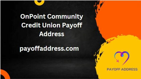 OnPoint Community Credit Union Payoff Address 