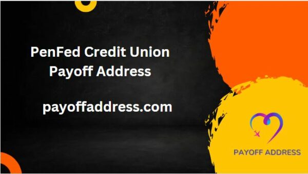 PenFed Credit Union Payoff Address