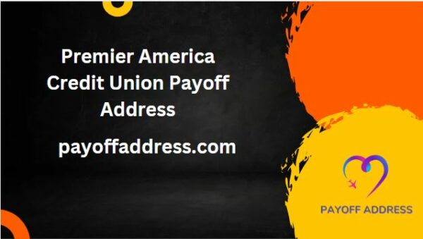 Premier America Credit Union Payoff Address
