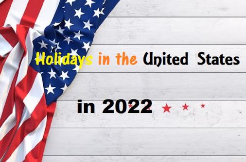 List of Holidays in USA 2022