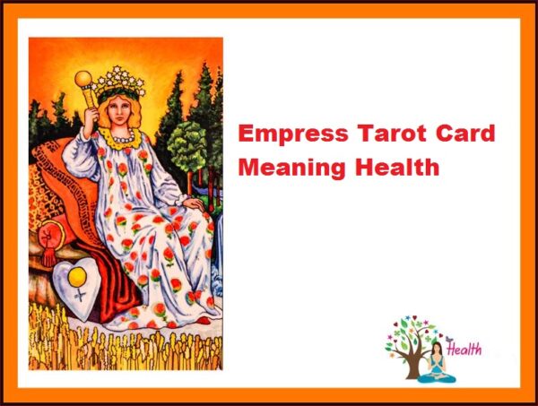 Empress Tarot Card Meaning Health