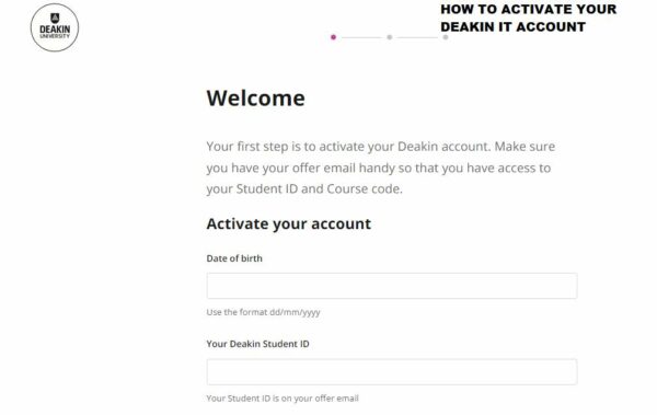 HOW TO ACTIVATE YOUR DEAKIN IT ACCOUNT