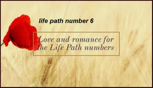 Life Path 6 Love, Romance & Relationships