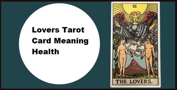 Lovers Tarot Card Meaning Health