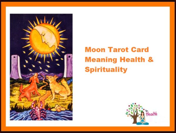 Moon Tarot Card Meaning Health & Spirituality