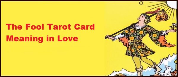 The Fool Tarot Card Meaning in Love