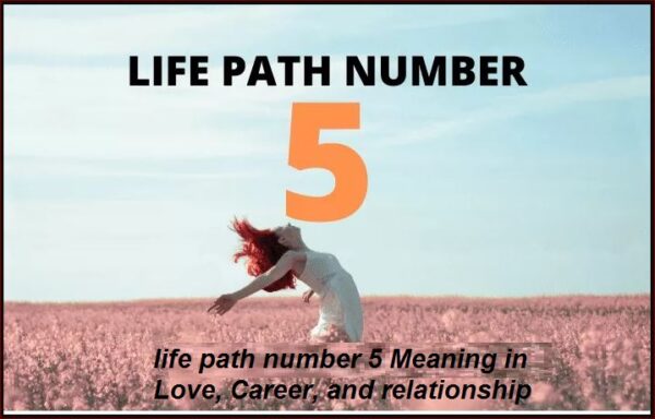 life path number 5 Meaning in Love, Career, and relationship