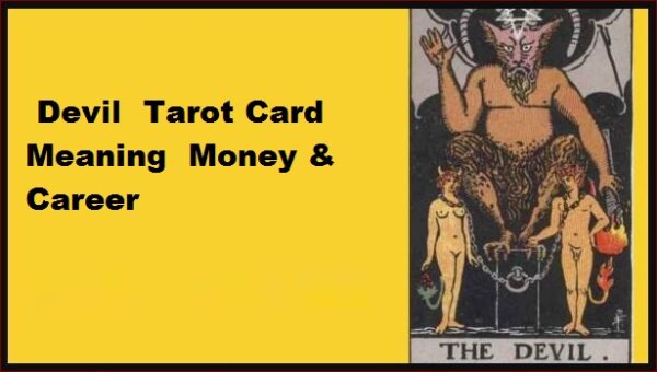​Devil Tarot Card Meaning Money & Career