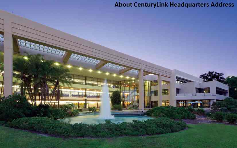 About CenturyLink Headquarters Address