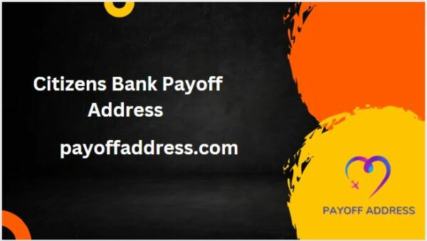 Citizens Bank Payoff Address 