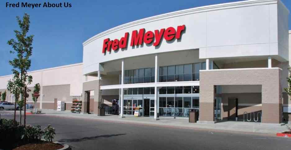  Fred Meyer About Us