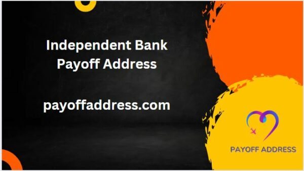 Independent Bank Payoff Address