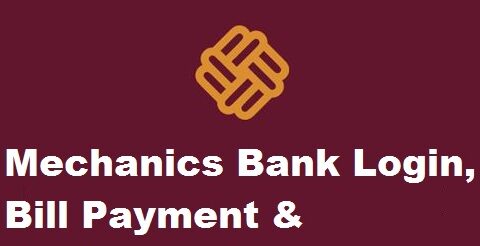 Mechanics Bank Login, Bill Payment & Customer Service