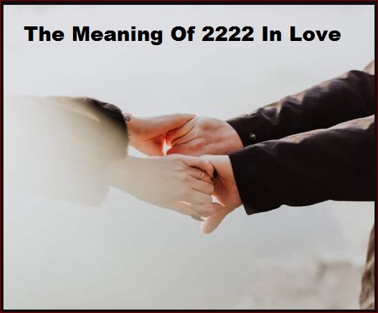The Meaning Of 2222 In Love