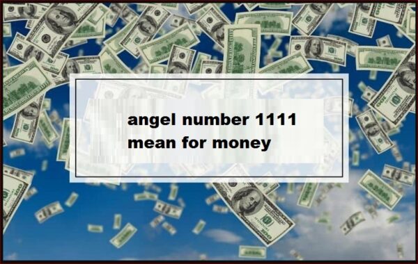 angel number 1111 mean for money