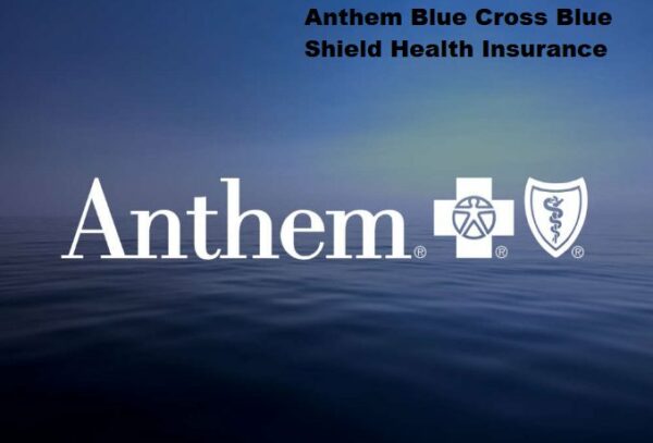 Anthem Blue Cross Blue Shield Health Insurance