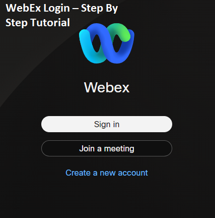 WebEx Login – Step By Step Tutorial