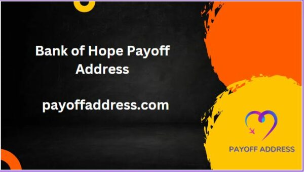 Bank of Hope Payoff Address