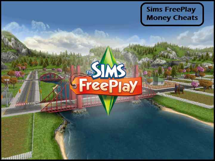 Sims FreePlay Money Cheats