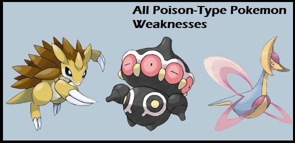 All Poison-Type Pokemon Weaknesses