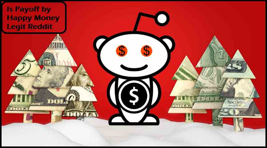 Is Payoff by Happy Money Legit Reddit