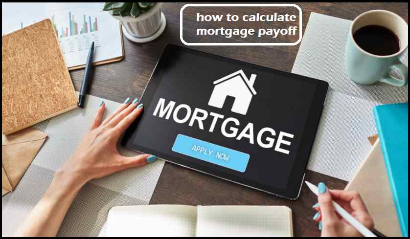 how to calculate mortgage payoff
