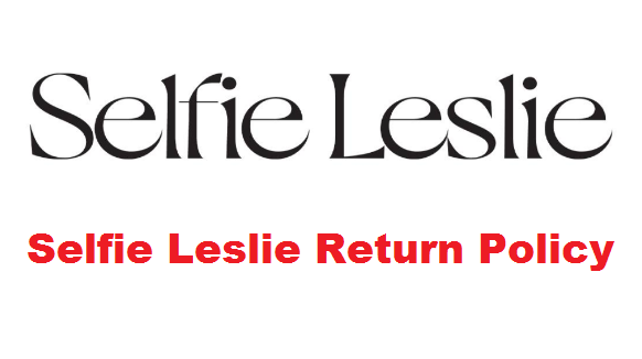 Selfie Leslie Return Policy