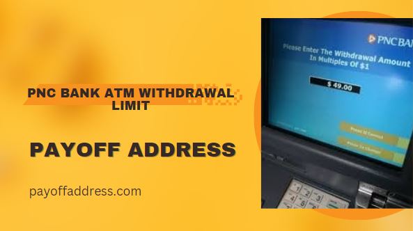 PNC Bank ATM Withdrawal Limit