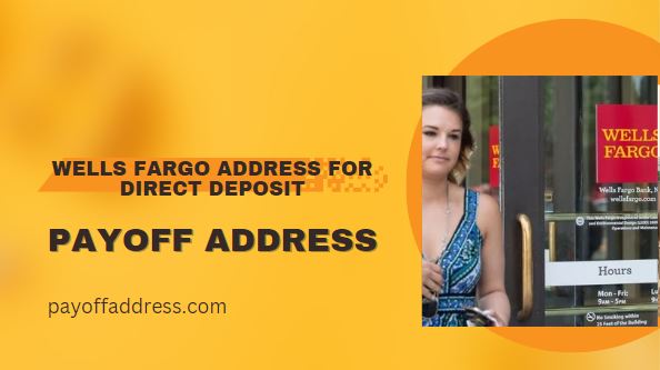 wells fargo address for direct deposit